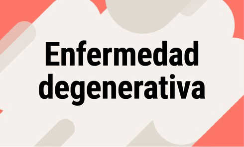 Enfermedad degenerativa