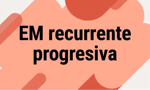 EM recurrente progresiva
