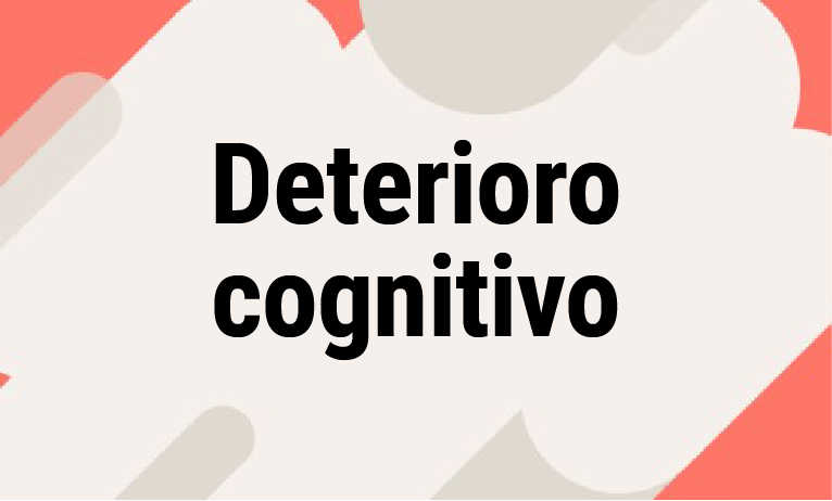 Deterioro cognitivo Deterioro cognitivo