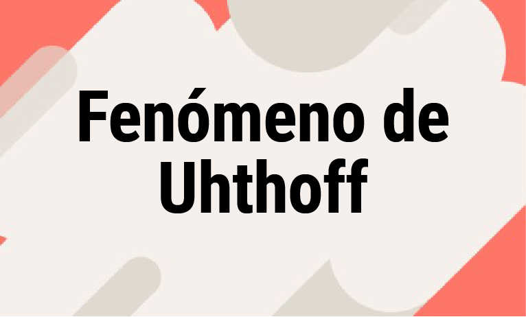 Fenómeno de Uhthoff Fenómeno de Uhthoff