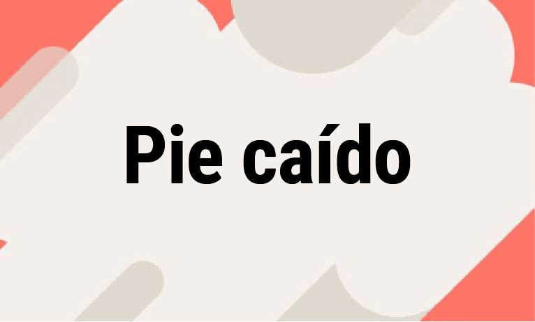 Pie caído