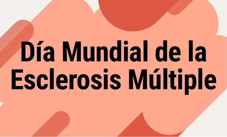 Día Mundial de la Esclerosis Múltiple